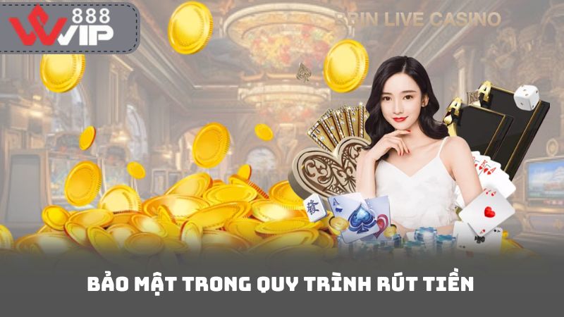 Bảo Mật Trong Quy Trình Rút Tiền